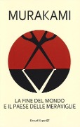 Cover-Bild zum Titel 'La fine del mondo e il paese delle meraviglie' von 'Haruki Murakami'