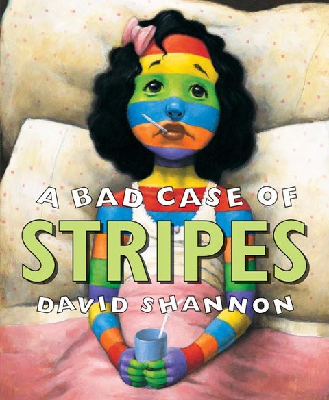 A Bad Case of Stripes - David Shannon
