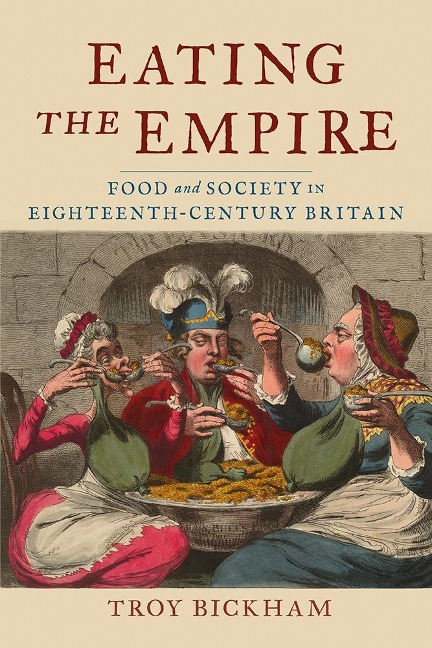 Eating the Empire - Bickham Troy Bickham