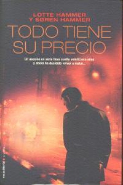 Todo Tiene su Precio = Everything Has Its Price - Lotte Hammer, Soren Hammer
