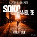 Cover-Bild zum Titel 'SoKo Hamburg: Frauentöter (Ein Fall für Heike Stein, Band 19)' von 'Martin Barkawitz'