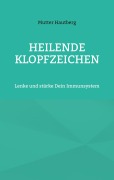 Cover-Bild zum Titel 'Heilende Klopfzeichen' von 'Mutter Hautberg'