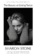 Cover-Bild zum Titel 'The Beauty of Living Twice' von 'Sharon Stone'