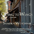 Cover-Bild zum Titel 'Going to Wings' von 'Sandra Worsham'