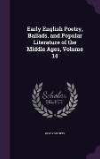 Cover-Bild zum Titel 'Early English Poetry, Ballads, and Popular Literature of the Middle Ages, Volume 14' von ''