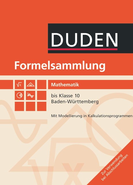 Formelsammlung Mathematik bis Klasse 10. Baden-Württemberg - Lutz Engelmann, Günter Liesenberg, Lothar Meyer, Reinhard Stamm, Karlheinz Weber