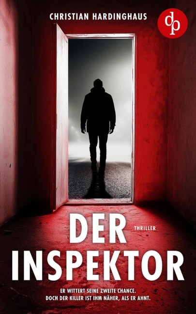Der Inspektor | Der fesselnde Psychothriller voller unvorhersehbarer Wendungen - Christian Hardinghaus