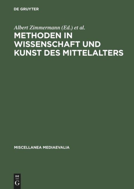 Methoden in Wissenschaft und Kunst des Mittelalters - 