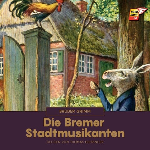 Die Bremer Stadtmusikanten - Brüder Grimm