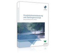 Cover-Bild zum Titel 'Grundstücksentwässerung und Starkregenvorsorge' von 'Bernd Ishorst, Peter Schmidt, Vincent Barke'