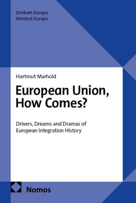 European Union, How Comes? - Hartmut Marhold