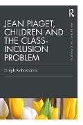 Cover-Bild zum Titel 'Jean Piaget, Children and the Class-Inclusion Problem' von 'Dolph Kohnstamm'