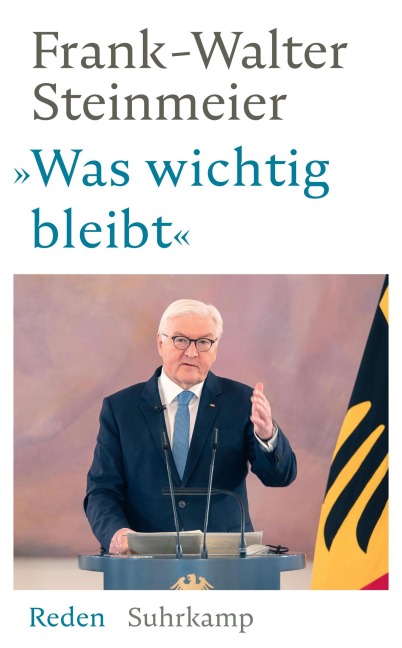 »Was wichtig bleibt« - Frank-Walter Steinmeier