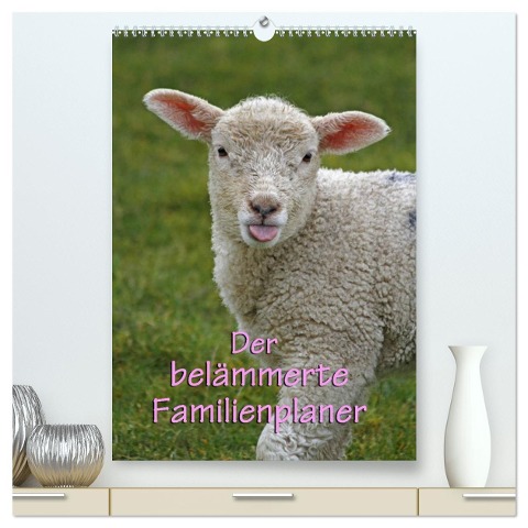 Der belämmerte Familienplaner (hochwertiger Premium Wandkalender 2025 DIN A2 hoch), Kunstdruck in Hochglanz - Antje Lindert-Rottke
