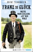 Cover-Bild zum Titel 'Franz im Glück' von 'Franz Zschornack'