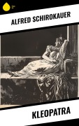 Cover-Bild zum Titel 'Kleopatra' von 'Alfred Schirokauer'