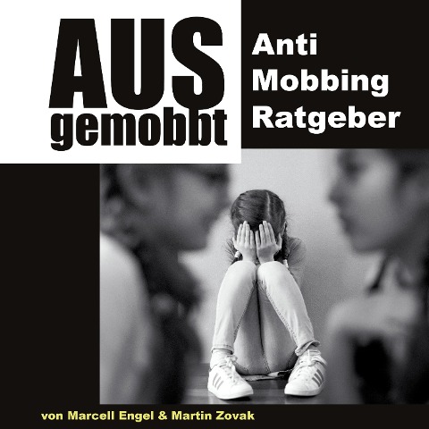 Ausgemobbt - Marcell Engel, Martin Zovak