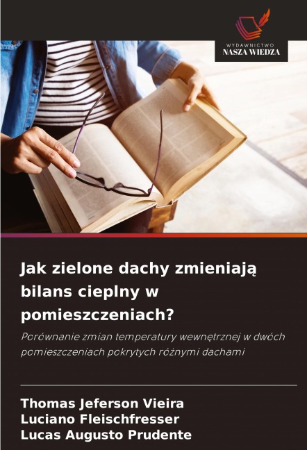 Jak zielone dachy zmieniaj¿ bilans cieplny w pomieszczeniach? - Thomas Jeferson Vieira, Luciano Fleischfresser, Lucas Augusto Prudente