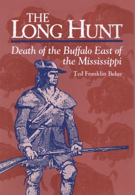 The Long Hunt - Ted Franklin Belue