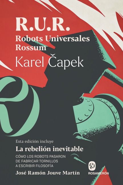 R.U.R. Robots Universales Rossum - Karel Capek, José Ramón Jouve Martín