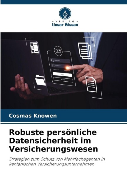 Robuste persönliche Datensicherheit im Versicherungswesen - Cosmas Knowen