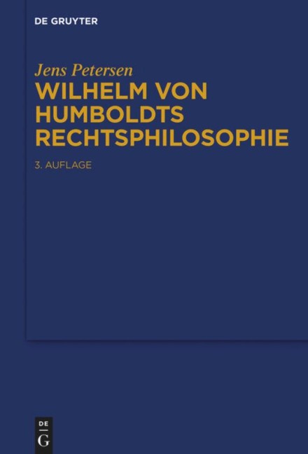 Wilhelm von Humboldts Rechtsphilosophie - Jens Petersen