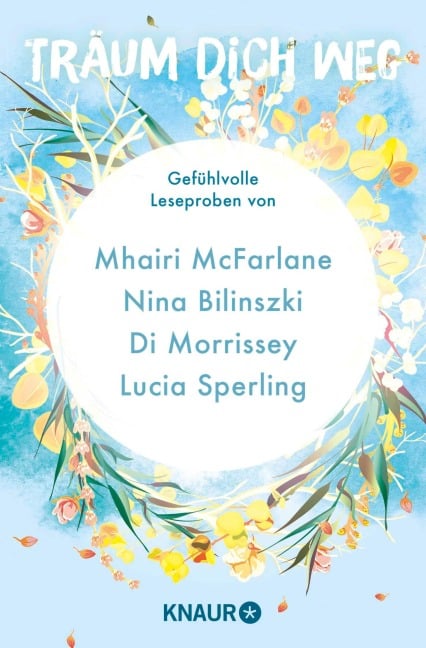 Träum dich weg: Sehnsucht bei Knaur #04 - Mhairi McFarlane, Nina Bilinszki, Di Morrissey, Lucia Sperling, Anne Lück