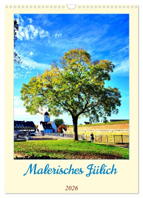 Malerisches Jülich (Wandkalender 2026 DIN A3 hoch), CALVENDO Monatskalender - Henning von Löwis of Menar