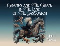 Gramps and The Grans in The Land of The Sasquatch - John Meade