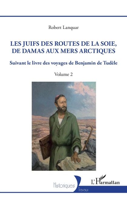 Les Juifs des routes de la soie, de Damas aux mers arctiques - Lanquar