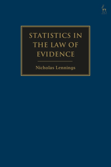 Statistics in the Law of Evidence - Nicholas Lennings