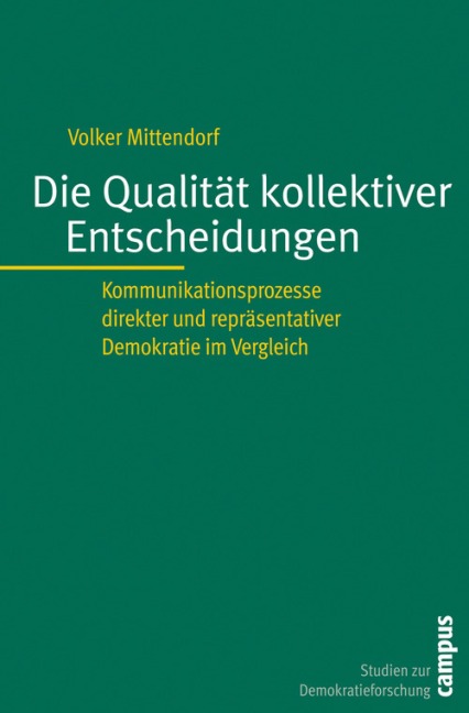 Die Qualität kollektiver Entscheidungen - Volker Mittendorf