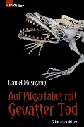 Cover-Bild zum Titel 'Auf Pilgerfahrt mit Gevatter Tod' von 'Daniel Mosmann'