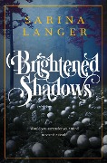 Brightened Shadows (Darkened Light, #2) - Sarina Langer