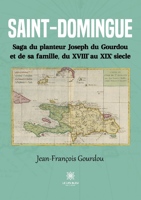 Saint-Domingue - Jean-François Gourdou