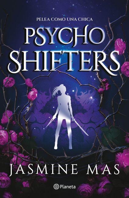 Psycho Shifters: Pelea Como Una Chica (Cruel Shifterverse 1) - Jasmine Mas