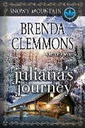 Juliana's Journey (Snowy Mountain, #1) - Katie Wyatt, Brenda Clemmons