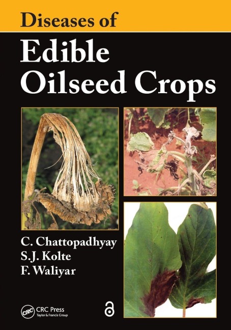 Diseases of Edible Oilseed Crops - Chirantan Chattopadhyay, S. J. Kolte, Farid Waliyar
