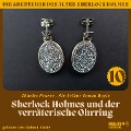 Cover-Bild zum Titel 'Sherlock Holmes und der verräterische Ohrring (Die Abenteuer des alten Sherlock Holmes, Folge 10)' von 'Arthur Conan Doyle, Charles Fraser'