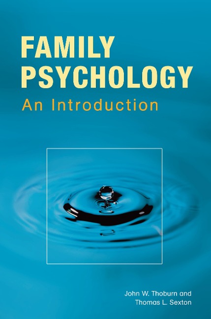 Family Psychology - John W. Thoburn, Thomas L. Sexton