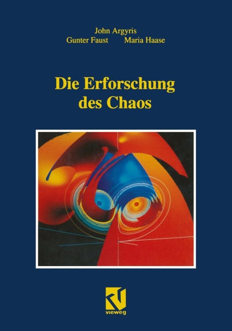 Die Erforschung des Chaos - John H. Argyris, Maria Haase, Gunter Faust