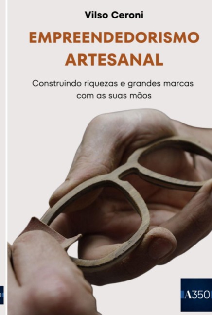 Empreendedorismo Artesanal - Vilso Ceroni
