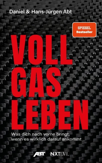 Vollgas leben - Daniel Abt, Hans-Jürgen Abt