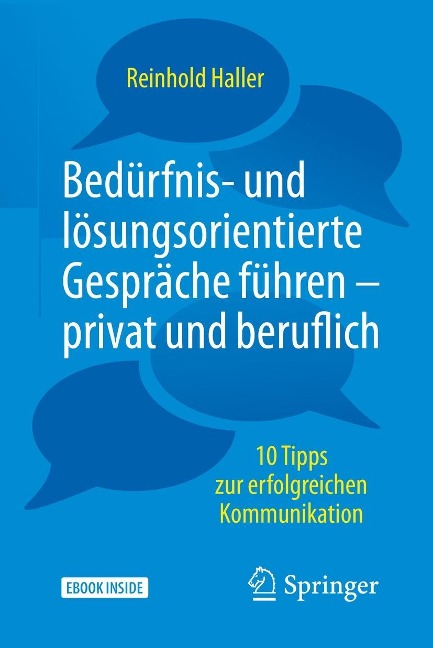 Bedürfnis- und lösungsorientierte Gespräche führen - privat und beruflich - Reinhold Haller
