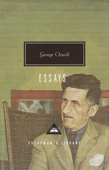 Orwell: Essays - George Orwell