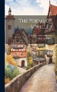 Cover-Bild zum Titel 'The Poems Of Schiller' von 'Friedrich Schiller'