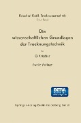 Die wissenschaftlichen Grundlagen der Trocknungstechnik - Otto Krischer, Karl Kröll