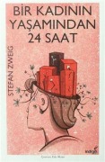 Cover-Bild zum Titel 'Bir Kadinin Yasamindan 24 Saat' von 'Stefan Zweig'