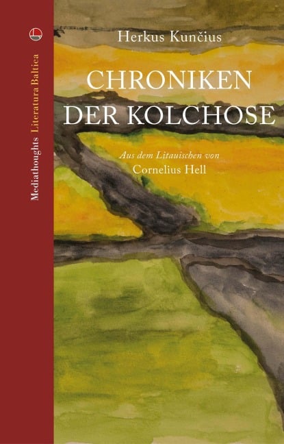 Chroniken der Kolchose - Herkus Kuncius