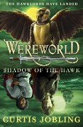 Cover-Bild zum Titel 'Wereworld: Shadow of the Hawk (Book 3)' von 'Curtis Jobling'